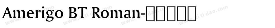 Amerigo BT Roman字体转换